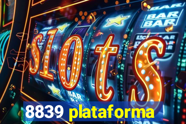8839 plataforma